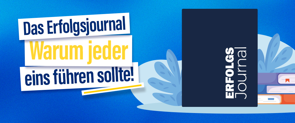 Erfolgsjournal - Warum jeder eins führen sollte